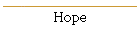 Hope