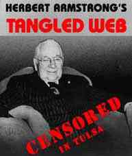 HWA's Tangled Web. The Painful Truth About The Worldwide Church of God.